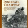 The Innisfail Tramway Soft cover edition